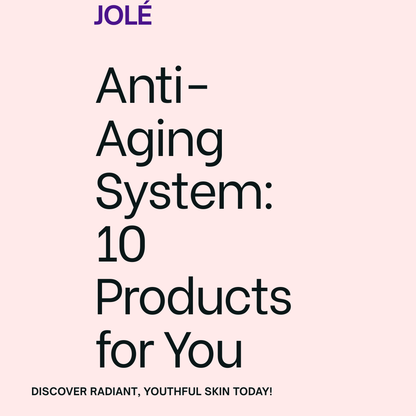 JOLÉ™ Anti-Aging System – Complete Skincare Routine